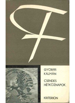 Györffi Kálmán - Csendes hétköznapok Györffi Kálmán - Csendes hétköznapok, Bukarest 1973 antikvár könyv
