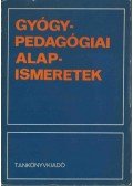Illyés Sándor - Gyógypedagógiai alapismeretek (dedikált)