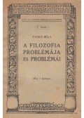 Tankó Béla - A filozofia problémája és problémái