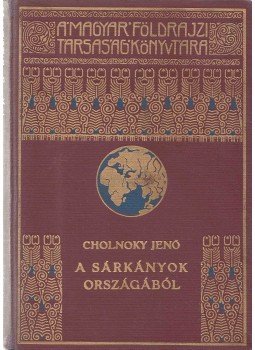 Cholnoky Jenő - A sárkányok országából I. Cholnoky Jenő - A sárkányok országából I., Budapest 0 antikvár könyv