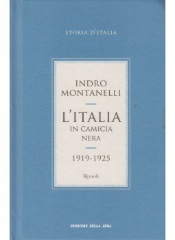 Indro Montanelli - L'Italia in camicia nera Indro Montanelli - L'Italia in camicia nera, Milano 2011 antikvár könyv