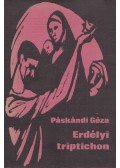 Páskándi Géza - Erdélyi triptichon (dedikált)