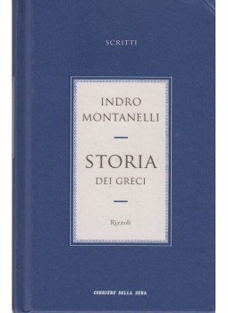 Indro Montanelli - Storia dei Greci Indro Montanelli - Storia dei Greci, Milano 2011 antikvár könyv