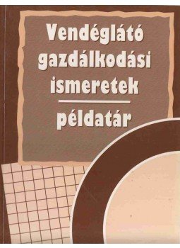 Zugorné Rácz Éva - Vendéglátó gazdálkodási ismeretek - Példatár,  0 antikvár könyv