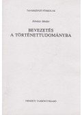 Dr. Kávássy Sándor - Bevezetés a történettudományba
