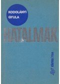 Kodolányi Gyula - Hatalmak