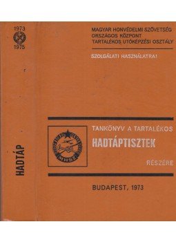 Virág Miklós őrnagy - Tankönyv a tartalékos hadtáptisztek részére, Budapest 1973 antikvár könyv