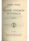Erdős Renée - Pándy György ifjúsága (aláírt)