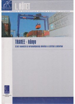  - Az innováció és technológia alkalmazásának stratégiai keretrendszere (Tranee - könyv), Budapest 2006 antikvár könyv