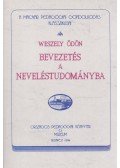 Weszely Ödön - Bevezetés a neveléstudományba (reprint)