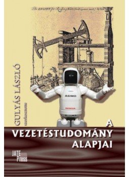 Gulyás László - A vezetéstudomány alapjai Gulyás László - A vezetéstudomány alapjai, null 2017 antikvár könyv
