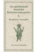 Győrffy Andrea; Dolhai Lajos; Orosz Atanáz; Perendy László; Tóth Vencel - Az egyházatyák beszédei Krisztus-ünnepekre I. - Karácsonyi ünnepkör