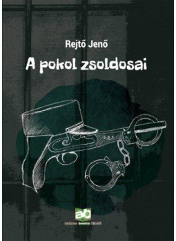 Rejtő Jenő - A pokol zsoldosai Rejtő Jenő - A pokol zsoldosai, null 2020 antikvár könyv