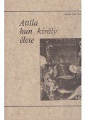 Bánki Vajk Emil - Attila hun király élete (dedikált)