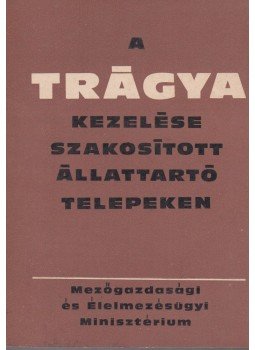 Vermes László, Velez Dezső - A tárgya kezelése szakosított állattartó telepeken, Budapest 1975 antikvár könyv