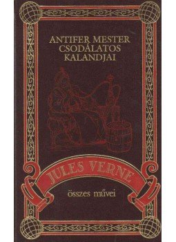 Jules Verne, Verne Gyula - Antifer mester csodálatos kalandjai Jules Verne, Verne Gyula - Antifer mester csodálatos kalandjai, Budapest 2000 antikvár könyv