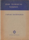 Hajós Károly,Tamási Zoltán,Tóth Bálint - Faipari technológia