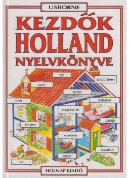 Hantosné Reviczky Dóra, Helen Davies - Kezdők holland nyelvkönyve Hantosné Reviczky Dóra, Helen Davies - Kezdők holland nyelvkönyve, Budapest 2001 antikvár könyv