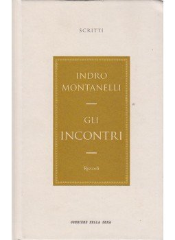 Indro Montanelli - Gli incontri Indro Montanelli - Gli incontri, Milano 2011 antikvár könyv