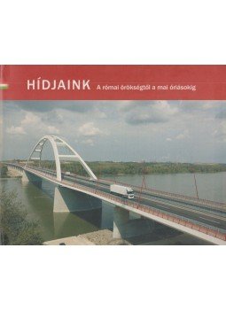 Kara Katalin, Tóth Ernő Dr. - Hídjaink Kara Katalin, Tóth Ernő Dr. - Hídjaink, Budapest 2007 antikvár könyv