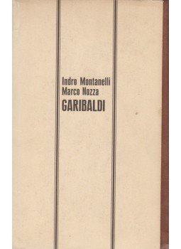Nozza, Marco, Indro Montanelli - Garibaldi Nozza, Marco, Indro Montanelli - Garibaldi, Milano 1966 antikvár könyv