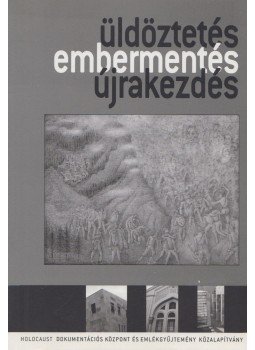 Botos János (szerk.), Kovács Tamás (szerk.) - Üldöztetés - embermentés - újrakezdés, Budapest 2007 antikvár könyv