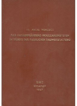 Nemcsics Antal - Das Farbenpräferenz - Indexzahlensystem im dienste der farblichen raumgestaltung (dedikált), Budapest 1967 antikvár könyv