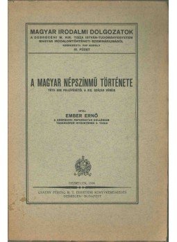 Dr. Ember Ernő - A magyar népszínmű története, Debrecen 1934 antikvár könyv
