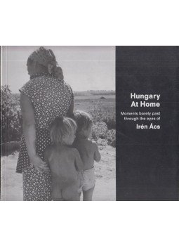 Ács Irén, Babarczy Eszter, Torda István - Hungary at Home Ács Irén, Babarczy Eszter, Torda István - Hungary at Home, 0 antikvár könyv