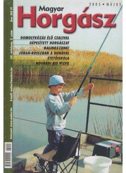 Szalay Ferenc - Magyar Horgász 2005. május, Budapest 2005 antikvár könyv