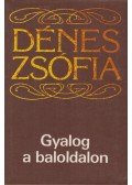 Dénes Zsófia - Gyalog a baloldalon (dedikált)