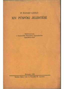 Dr. Ravasz László - XIV. püspöki jelentése Dr. Ravasz László - XIV. püspöki jelentése, Budapest 1935 antikvár könyv