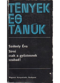 Székely Éva - Sírni csak a győztesnek szabad!  (dedikált) + Székely Éva autográf levele, Budapest 1982 antikvár könyv