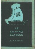 Zulauf Henrik - Az egyház egysége