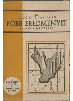 Salló Ferenc Dr. - Az első ötéves terv főbb eredményei Szolnok megyében,  0 antikvár könyv