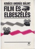 Kovács András Bálint - Film és elbeszélés