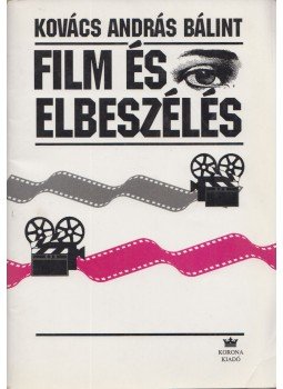Kovács András Bálint - Film és elbeszélés, Budapest 1997 antikvár könyv