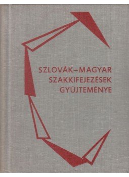 Szabó Gyula - Szlovák szakkifejezések gyűjteménye, Bratislava 1968 antikvár könyv