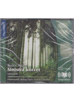 Bodor Ádám - Sinistra körzet (hangoskönyv) Bodor Ádám - Sinistra körzet (hangoskönyv), Pécs 2006 antikvár könyv