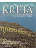 Johannes Gaitanides,Schneider,Rudolf - Traumfahrten auf und um Kreta auf den Spuern der Minoischen Welt