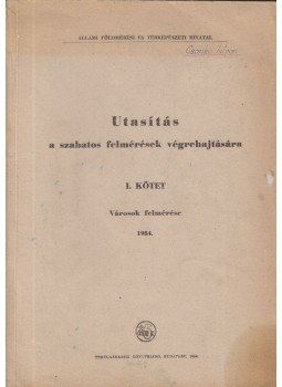  - Utasítás a szabatos felmérések végrehajtására I. kötet, Budapest 1954 antikvár könyv
