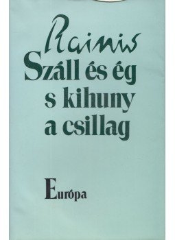 Jan Rainis - Száll és ég s kihuny a csillag, Budapest 1990 antikvár könyv