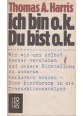 HARRIS, THOMAS A. - Ich bin o.k., Du bist o.k