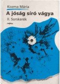 Kozma Mária - A jóság síró vágya II.