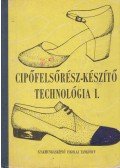 Kováts Julianna - Cipőfelsőrész-készítő technológia I.