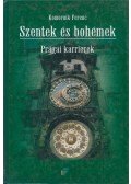 Komornik Ferenc - Szentek és bohémek