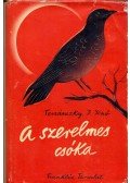 Tersánszky Józsi Jenő - A szerelmes csóka