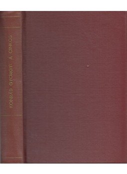 Konrád György - A cinkos Konrád György - A cinkos, Budapest 1982 antikvár könyv