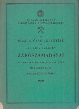  - Az igazgatóság jelentése és az 1942-i üzletév zárószámadásai az 1943. évi április hó 30-án tartandó ötvenegyedik rendes közgyűléshez,  1943 antikvár könyv