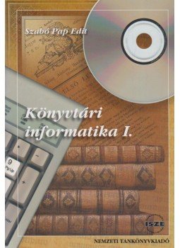 Szabó Pap Edit - Könyvtári informatika I., Budapest 2002 antikvár könyv